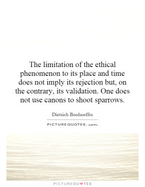 The limitation of the ethical phenomenon to its place and time does ...