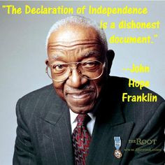 Best Black History Quotes: John Hope Franklin on the Declaration of ...