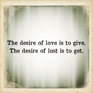 Love vs Lust Quotes | Love vs. lust