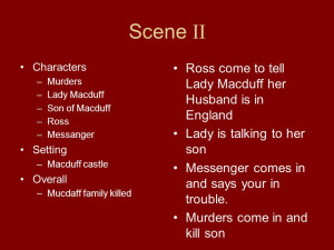 Lady Macduff –Son of Macduff –Ross –Messanger Setting –Macduff ...