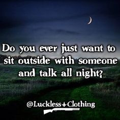 ... night #quote #country #countrygirl #love shop at lucklessclothing.com