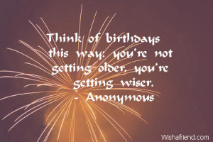 Think of birthdays this way: