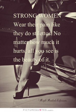 Quotes Stilettos Strong Women