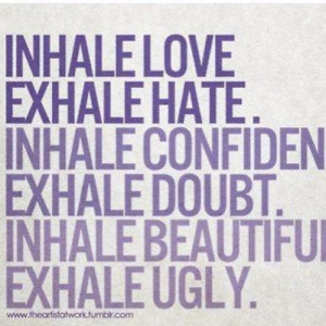 Inhale...Exhale