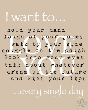 ... Every Single Day: Quote About I Want To Kiss Your Lips Every Single