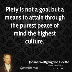 Piety is not a goal but a means to attain through the purest peace of ...