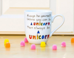 Always Be A Unicorn Funny Quote Mug Hand Painted Coffee