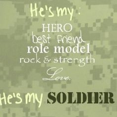my husband. my hero. my soldier.