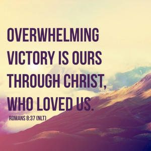 ... Jesus died for. Because He died, I have the victory through Him