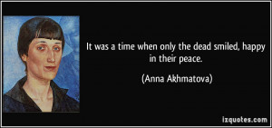 More Anna Akhmatova Quotes