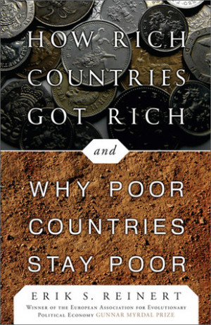 How Rich Countries Got Rich . . . and Why Poor Countries Stay Poor