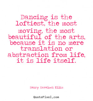 ... henry havelock ellis more life quotes love quotes motivational quotes
