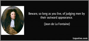 ... , Of Judging Men By Their Outward Appearance. - Jean De La Fontaine