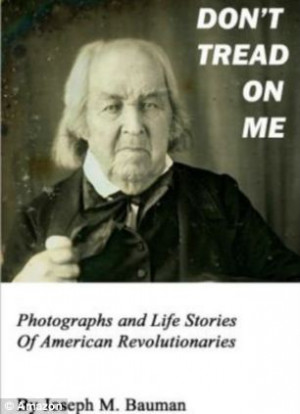 ... Early Photos of Heroes of the Revolutionary War in Their Old Age