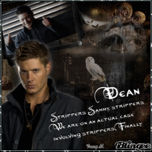 Dean Winchester - Quote Picture #126650934 | Blingee.
