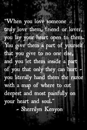You Love Someone... - Sherrilyn Kenyon Quote: Thoughts, Heart, Quotes ...