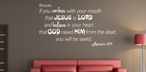 Romans 10:9 Because, if you...Religious Wall Decal Quotes