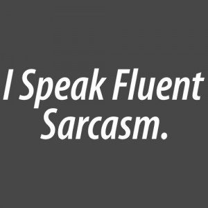SPEAK FLUENT SARCASM T-SHIRT