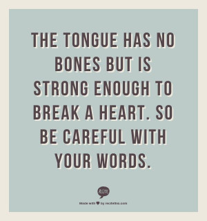 be careful with your words...