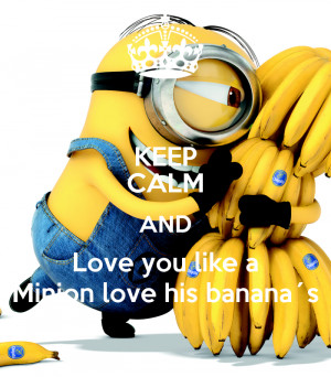 Love You Like Minions Bananas