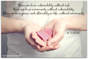 no peace and ultimately no life withoutmunity M Scott Peck