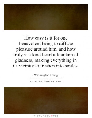 How easy is it for one benevolent being to diffuse pleasure around him ...