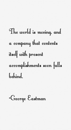 View All George Eastman Quotes