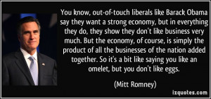 out-of-touch liberals like Barack Obama say they want a strong economy ...