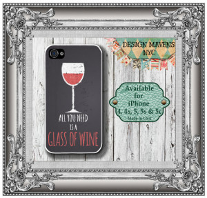 Wine Glass iPhone Case, Wine Quote iPhone Case, Fits iPhone 4, iPhone ...