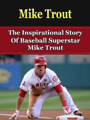 Mike Trout Baseball Quotes