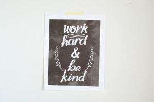 Party Hard Quotes And Sayings Work hard and be kind