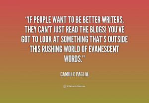 quote-Camille-Paglia-if-people-want-to-be-better-writers-209585.png