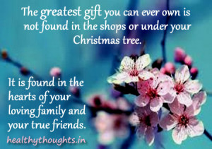 ... quotes-greatest gift is found in the hearts of your friends and family