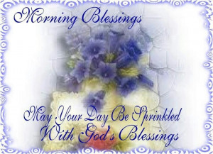 Morning blessings
