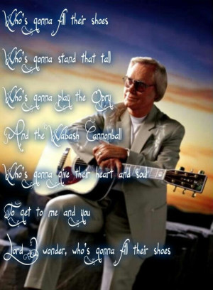 George Jones - He sang it so beautifully.