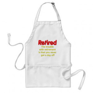 Funny Retirement Saying Adult Apron