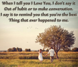 When I Tell You I Love You, I Don’t Say It Out Of Habit Or To Make ...