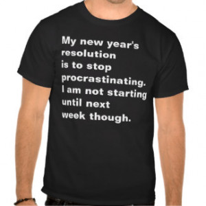 Funny Sarcastic New Year's Resolution Quote Tees