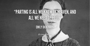 quote Emily Dickinson parting is all we know of heaven 48739 png