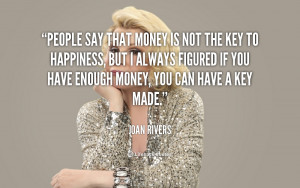 Quote Joan Rivers People Say That...