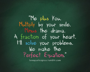 Me Plus You. Multiply By Your Smile ~ Love Quote