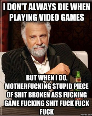 don't always die when playing video games