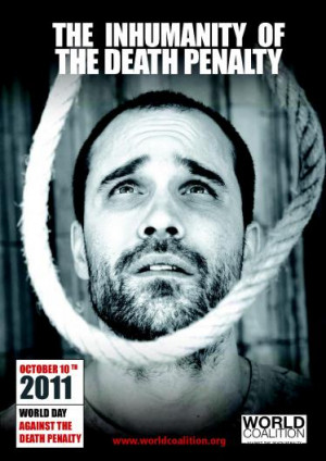 ... Day against the Death Penalty - the inhumanity of the death penalty