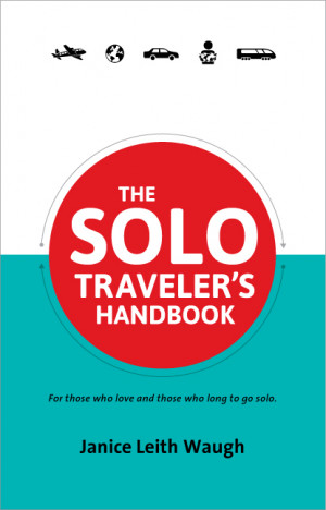 Reviews of The Solo Traveler’s Handbook