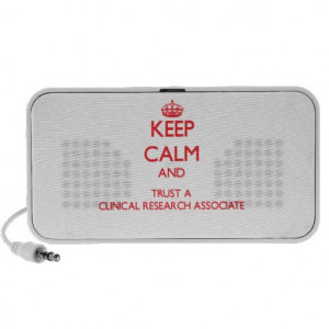 Keep Calm and Trust a Clinical Research Associate Mp3 Speakers