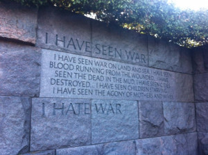... an end to the beginnings of all wars and i have seen war i hate war