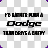 Dodge Sayings http://www.ultimatedecals.com/w_custom.php?pic=6059