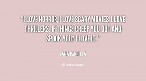 quote-Lana-Parrilla-i-love-horror-i-love-scary-movies-136983_1.png