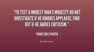 quote-Franz-Grillparzer-to-test-a-modest-mans-modesty-do-170870.png