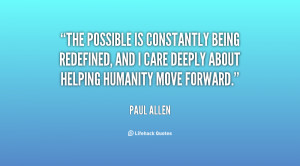 The possible is constantly being redefined, and I care deeply about ...